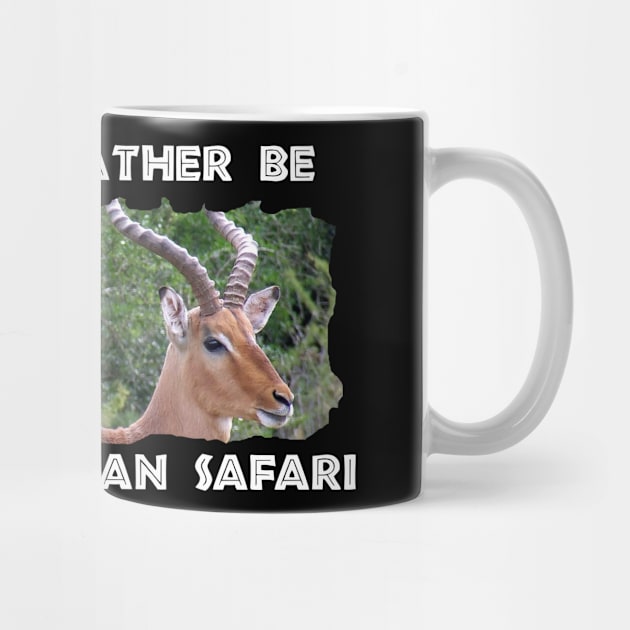 I Would Rather Be On An African Safari Impala Mirror by PathblazerStudios